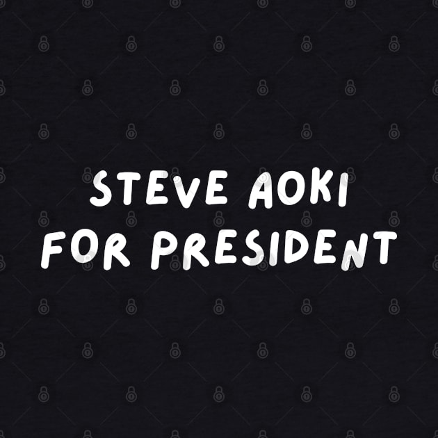 Steve Aoki for President by blueduckstuff